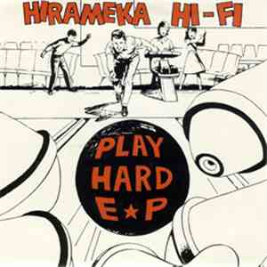 Hirameka Hi-Fi - Play Hard EP