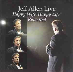 Jeff Allen  - Happy Wife, Happy Life Revisited