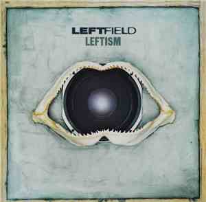 Leftfield - Leftism