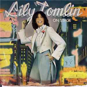 Lily Tomlin - On Stage