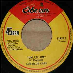 Los Blue Caps - Um, Um, Um / Charlie Vive Durmiendo