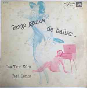 Los Tres Soles, Fafá Lemos - ¡Tengo Ganas De Bailar!