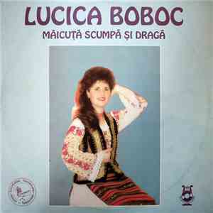 Lucica Boboc - Măicuță Scumpă Și Dragă