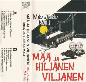 Mika Ja Turkka Mali - Mää Ja Hiljanen Viljanen