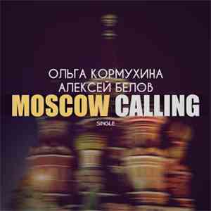 Ольга Кормухина, Алексей Белов - Moscow Calling