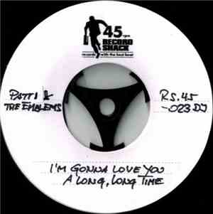 Patti & The Emblems - I'm Gonna Love You A Long, Long Time / It's The Little Things