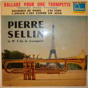 Pierre Sellin Le N° 1 De La Trompette - Ballade Pour Une Trompette 