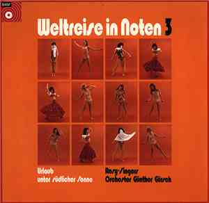 Rosy-Singers, Orchester Günther Gürsch - Weltreise In Noten 3 (Urlaub Unter Südlicher Sonne)