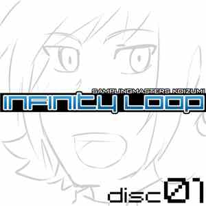 samplingmasters Koizumi - Infinity Loop: DISC 01