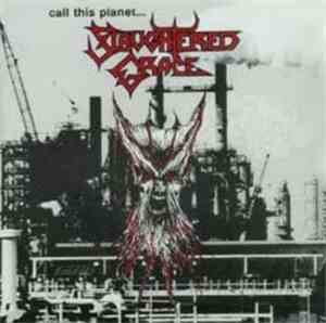 Slaughtered Grace - Call This Planet... Slaughtered Grace