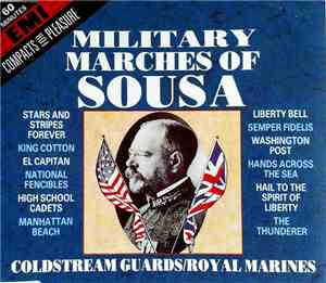 Sousa, Coldstream Guards, Royal Marines - Military Marches Of Sousa