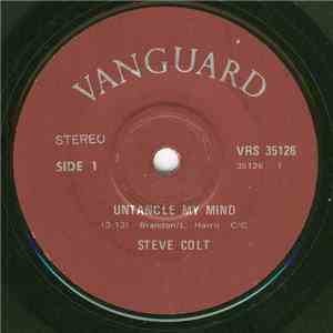 Steve Colt - Untangle My Mind / I'm Not Here To Hurt You