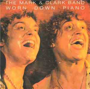 The Mark & Clark Band - Worn Down Piano
