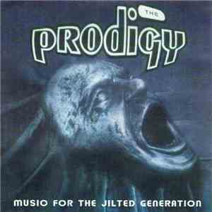 The Prodigy - Music For The Jilted Generation