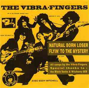 The Vibra-Fingers / Thee Spacionauts - Natural Born Loser / Flyin' To The M ...