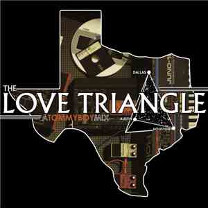 Tommyboy - The Texas Love Triangle