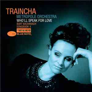 Traincha, Metropole Orchestra - Who'll Speak For Love - Burt Bacharach Songbook II