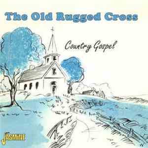 Various - The Old Rugged Cross: Country Gospel