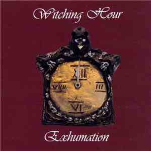 Witching Hour - Exhumation