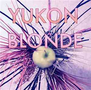 Yukon Blonde - Yukon Blonde