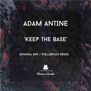 Adam Antine - Keep The Base