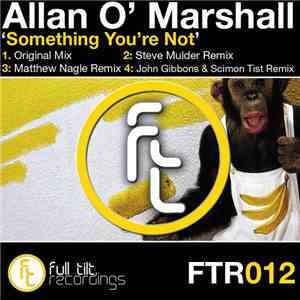 Allan O' Marshall - Something You're Not