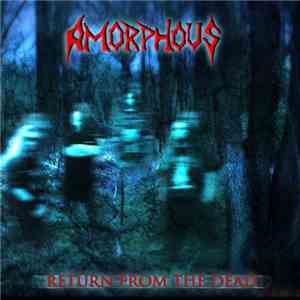Amorphous  - Return From The Dead