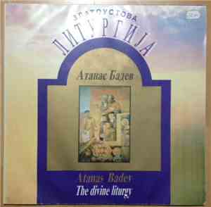 Atanas Badev, The Chorus Of Radio-Television Skopje - The Divine Liturgy
