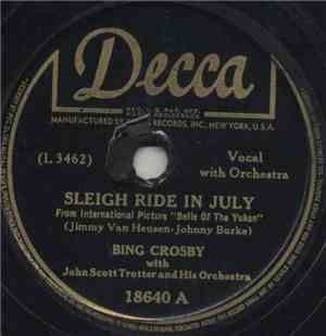 Bing Crosby With John Scott Trotter And His Orchestra - Sleigh Ride In July
