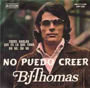 B.J. Thomas - No Puedo Creer