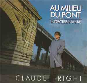 Claude Righi - Au Milieu Du Pont