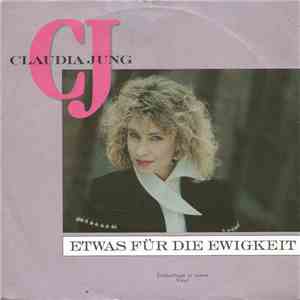 Claudia Jung - Etwas Für Die Ewigkeit