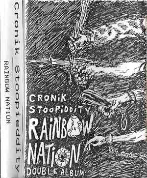 Cronik Stoopieddity - Rainbow Nation