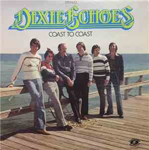 Dixie Echoes - Coast To Coast