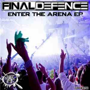 Final Defence - Enter The Arena EP