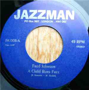 Fred Johnson / Freddy Cole - A Child Runs Free / Brother Where Are You