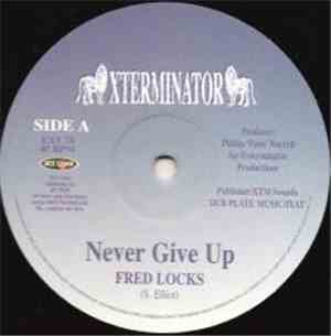 Fred Locks - Never Give Up / Come Now