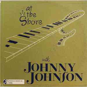 Johnny Johnson  - At The Shore With Johnny Johnson