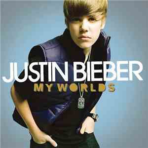 Justin Bieber - My Worlds