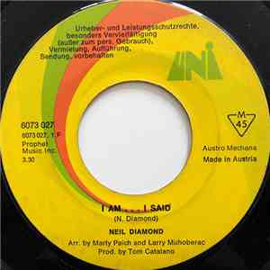 Neil Diamond - I Am ... I Said / Done Too Soon