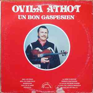 Ovila Athot - Un Bon Gaspésien