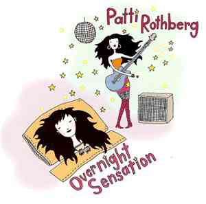 Patti Rothberg - Overnight Sensation