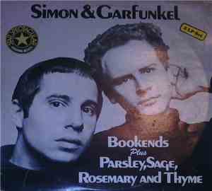 Simon & Garfunkel - Bookends Plus Parsley, Sage, Rosemary And Thyme