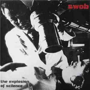 Swob - The Explosion Of Scilence