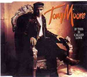 Tony Moore - If This Is Called Love