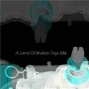 Various - A Land Of Broken Boys Mix