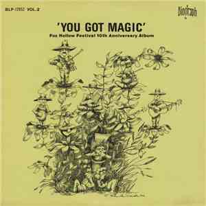 Various - You Got Magic (Fox Hollow Festival 10th Anniversary Album, Vol. 2 ...