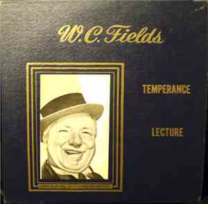 W.C. Fields - Temperance Lecture