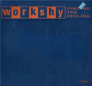 Workshy - Finding The Feeling