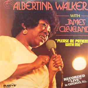 Albertina Walker With Rev. James Cleveland - Please Be Patient With Me
